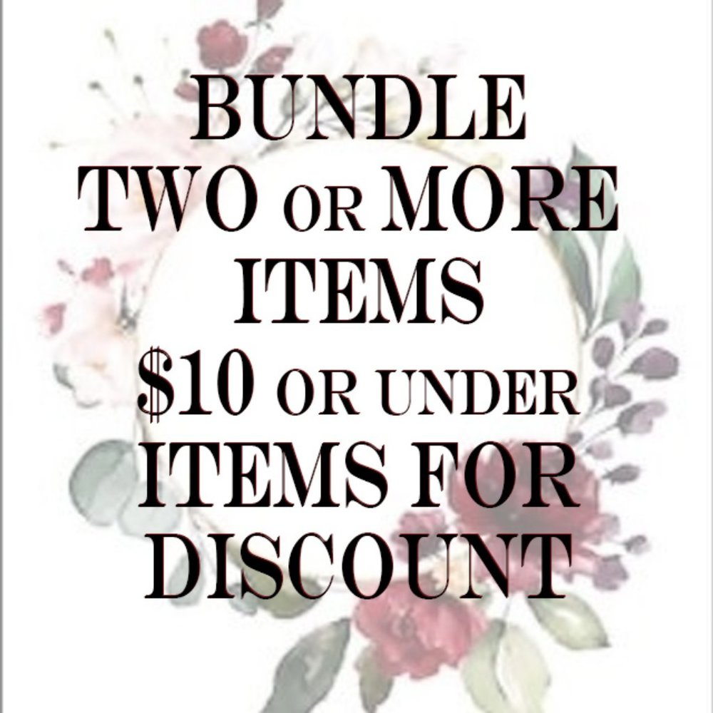 BUNDLE FOR DISCOUNT! Items $10 or under